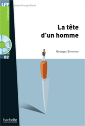 Lire en Français Facile B2 - Classiques - La tête d'un homme (+ CD audio)